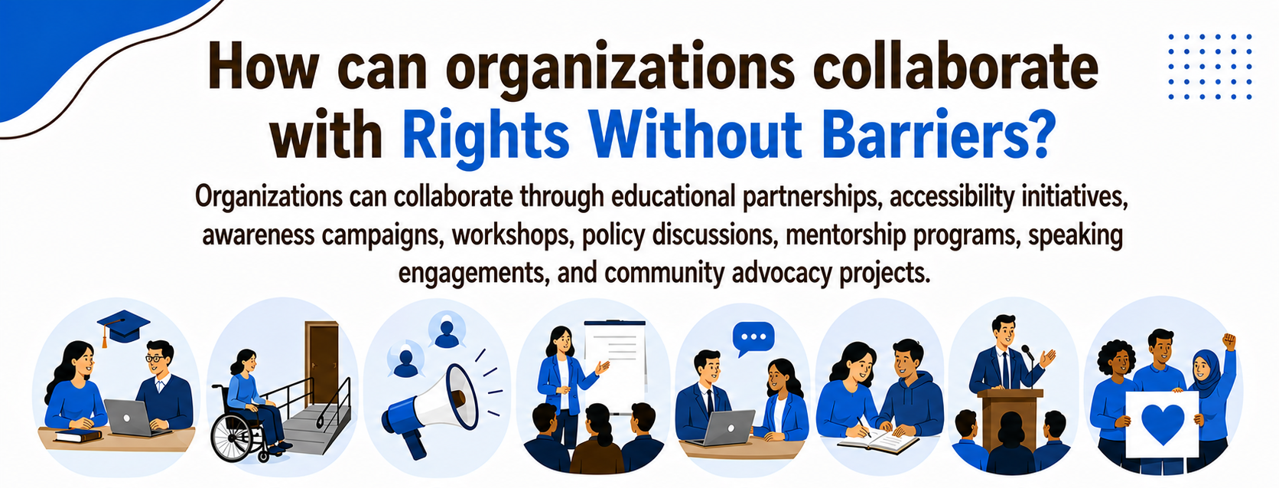 An infographic that bears information about how Rights Without Barriers can collaborate with others. 